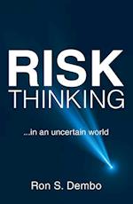 Risk Thinking: ...In an Uncertain World 