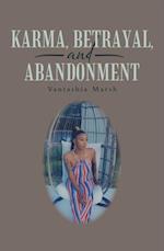 Karma, Betrayal, and Abandonment