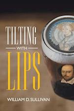 Tilting with Lips 