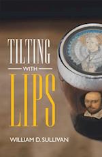 Tilting with Lips