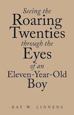 Seeing the Roaring Twenties Through the Eyes of an Eleven-Year-Old Boy 