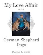 My Love Affair with German Shepherd Dogs 