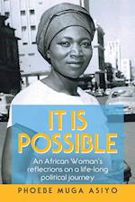 It Is Possible: An African Woman's Reflections on a Life-Long Political Journey 