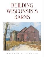 Building Wisconsin's Barns 