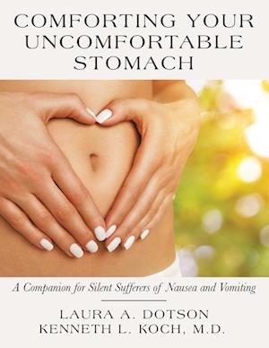 Comforting Your Uncomfortable Stomach