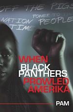 When Black Panthers Prowled Amerika 