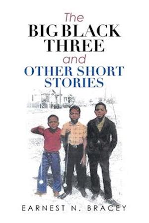 The Big Black Three and Other Short Stories