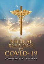 A Biblical Response to Covid-19 