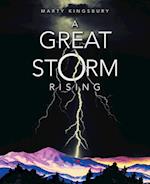 A Great Storm Rising 