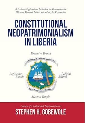 Constitutional Neopatrimonialism in Liberia