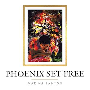 Phoenix Set Free