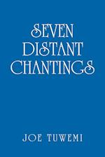 Seven Distant Chantings 