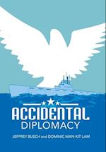 Accidental Diplomacy 