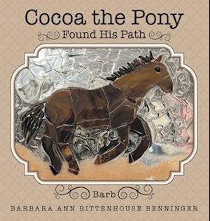 Cocoa the Pony: Found His Path