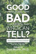 Good News, Bad News, Who Can Tell?: The Pandemic Reveals Wisdom 