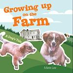 Growing up on the Farm: A Dog's Tale 