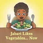 Jabari Likes Vegetables... Now 