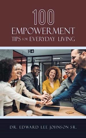 100 Empowerment Tips for Everyday Living