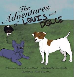 The Adventures of Louis and Dolce: Based on True Events ...