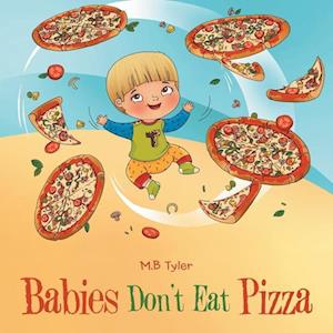 Babies Don't Eat Pizza