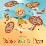 Babies Don't Eat Pizza 