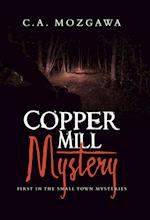 Copper Mill Mystery: First in the small town mysteries 
