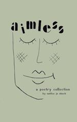 Aimless: A Poetry Collection 