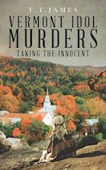 Vermont Idol Murders: Taking the Innocent 