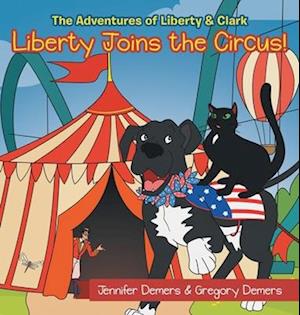 Liberty Joins the Circus!