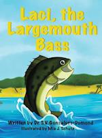 Laci, the Largemouth Bass 