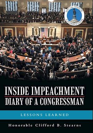 Inside Impeachment-Diary of a Congressman: Lessons Learned