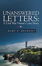 Unanswered Letters: a Civil War Nurse's Love Story 
