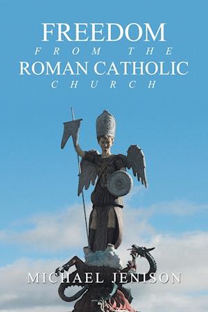 Freedom from the Roman Catholic Church