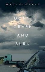 Don't Crash and Burn 