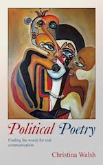 Political Poetry: Finding the Words for Real Communication 