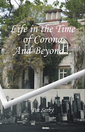 Life in the Time of Corona