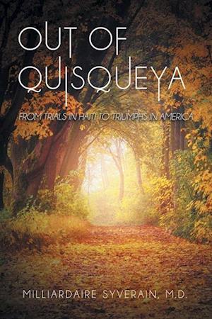 Out of Quisqueya: From Trials in Haiti to Triumphs in America