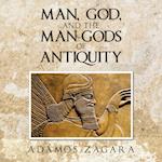 Man, God, and the Man-gods of Antiquity 