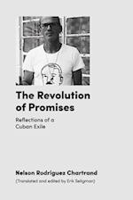 The Revolution of Promises: Reflections of a Cuban Exile 