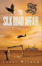 The Silk Road Affair: A Novel 