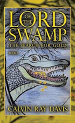 LORD OF THE SWAMP: THE SEARCH FOR GOLD 