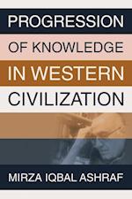 PROGRESSION OF KNOWLEDGE IN WESTERN CIVILIZATION 