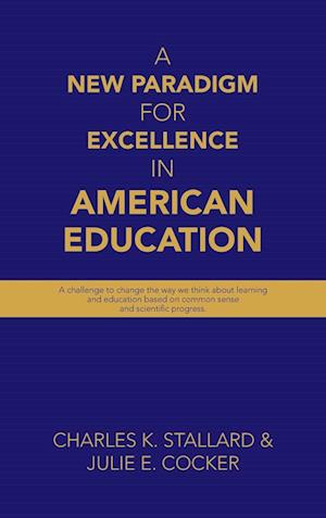 A New Paradigm for Excellence  in American Education