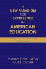 A New Paradigm for Excellence  in American Education