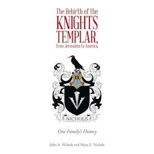 The Rebirth of the Knights Templar, from Jerusalem to America