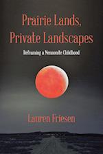 Prairie Lands, Private Landscapes