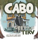 Cabo the Nervous Terv 