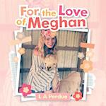 For the Love of Meghan 