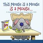 This Mouse is a Mouse is a Mouse...