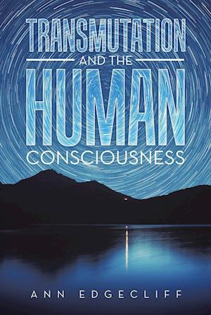 Transmutation and the Human Consciousness